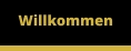 Willkommen